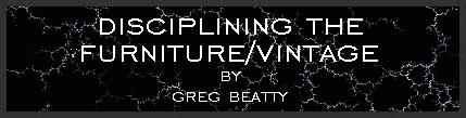 Disciplining the Furniture/Vintage by Greg Beatty