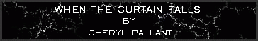When the curtain falls by Cheryl Pallant