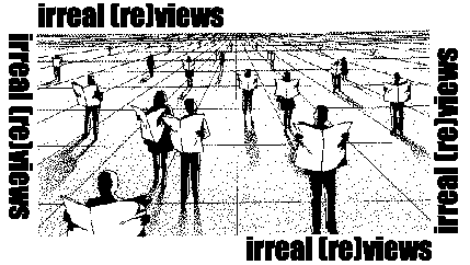 The Cafe Irreal: Irreal (Re)views