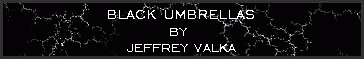Black Umbrellas by Jeffrey Valka