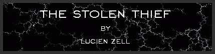 The Stolen Thief by Lucien Zell