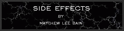Side Effects by Matthew Lee Bain