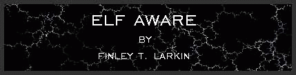 Elf Aware By Finley T. Larkin