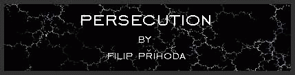 Persecution by Filip Prihoda